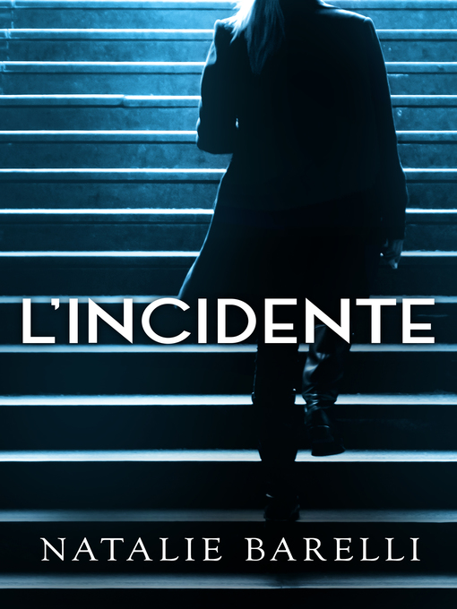 Title details for L'Incidente by Natalie Barelli - Available